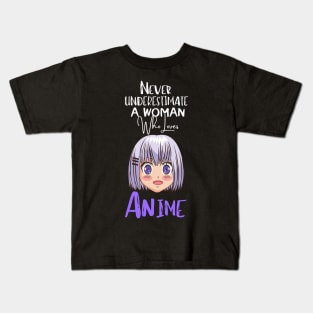 never underestimate a woman who loves Anime Funny Anime Gift Kids T-Shirt